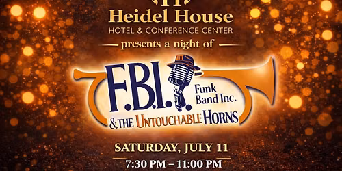 FBI & The Untouchable Horns @ Heidel House Hotel & Conference Center 