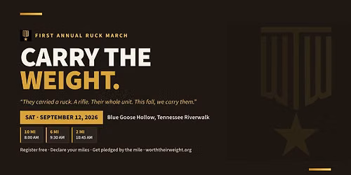 Carry the Weight 2026 — Charity Ruck March for Veterans — Sports & recreation in Blue Goose Hollow · Chattanooga, TN