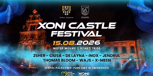 Xoni Castle Festival  - Żmigród (Ruiny Zamku)