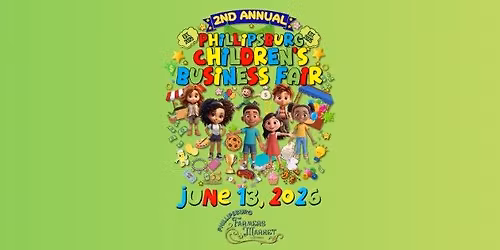 2nd Annual Phillipsburg Children's Business Fair