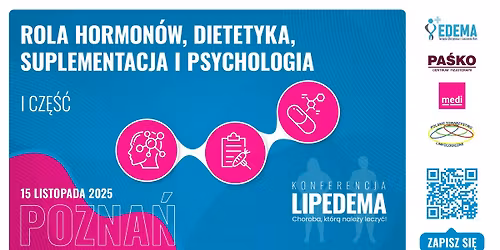 KONFERENCJA - "LIPEDEMA - Choroba, kt\u00f3r\u0105 nale\u017cy leczy\u0107" - MODU\u0141OWE PODEJ\u015aCIE DO TERAPII