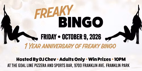 Freaky Bingo - 1 Year Ann. of Big Bingo Celebration