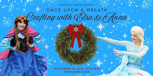 Once Upon a Wreath; Crafting with Elsa & Anna