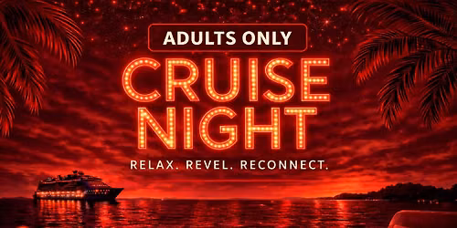 Adults Only Cruise Night