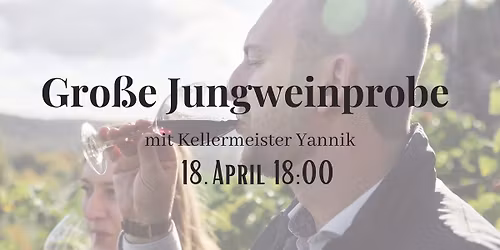 Gro\u00dfe Jungweinprobe mit Kellermeister Yannik