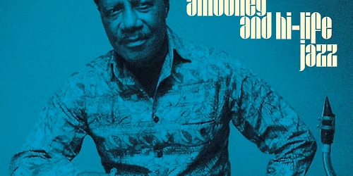 Gyedu-Blay Ambolley (Ghana \/\/ King of Hi-Life) @ Manny's Sept 15