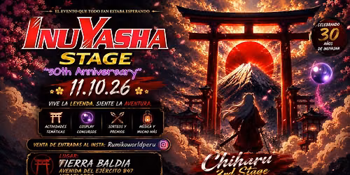 ⛩️INUYASHA STAGE ⛩️ Chiharu 3rd Stage (Celebremos los 30 años de Inuyasha)