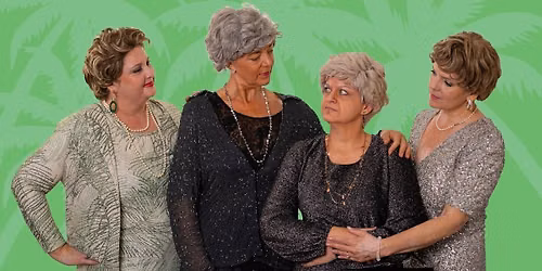 Golden Girls - The Tribute Show at Ormond Beach Performing Arts