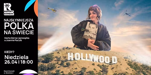 Najs\u0142ynniejsza Polka na \u015bwiecie - Marta G\u00f3rna w Resorcie Komedii