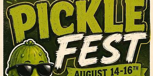 Get ready to relish the flavor at Pickle Fest! \ud83e\udd52\ud83c\udf89