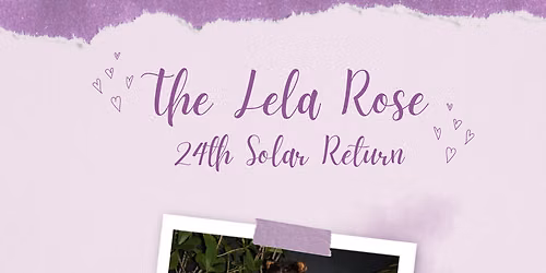 The Lela Rose 24th Solar Return