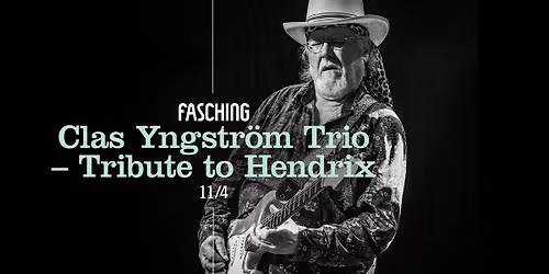 Clas Yngstr\u00f6m Trio \u2013 Tribute to Hendrix | Fasching, Stockholm