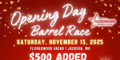 "Opening Day" Barrel Race