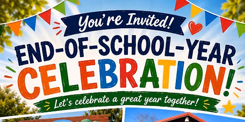 End of School Year Celebration