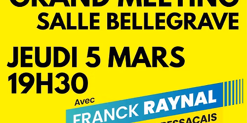 Grande R\u00e9union Publique - Salle Bellegrave