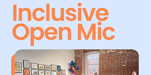 Inclusive Open Mic
