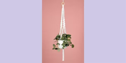 Macram\u00e9 Plant Hanger Workshop with Hannah Sibai of Dear Prudence Macram\u00e9