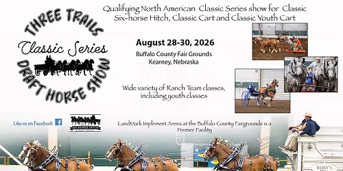 2026 Three Trails Classic Series Draft Horse Show