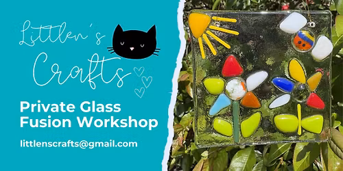 Private Glass Fusion Workshop hosted by Littlen\u2019s Crafts