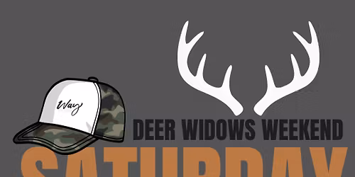 Way Boutique Deer Widows Weekend!