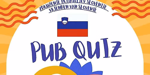 PUB KVIZ: SLOVENIJA & NIZOZEMSKA \/ PUB QUIZ: SLOVENIA & THE NETHERLANDS
