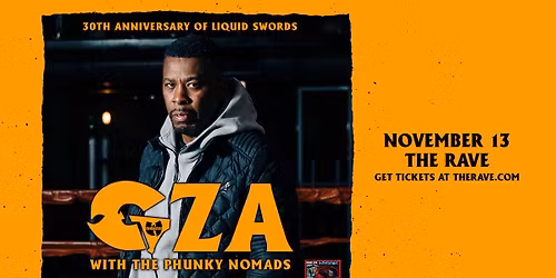 GZA: 30th Anniversary of Liquid Swords at The Rave \/ Eagles Club
