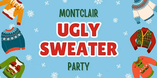 Ugly Sweater Party @ Montclair