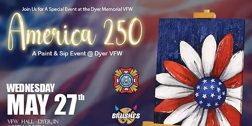 America 250 Paint & Sip Night at Dyer Memorial VFW