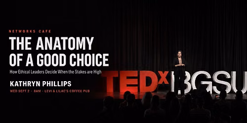 In Person NetWORKing with Kathryn Phillips | The Anatomy of a Good Choice