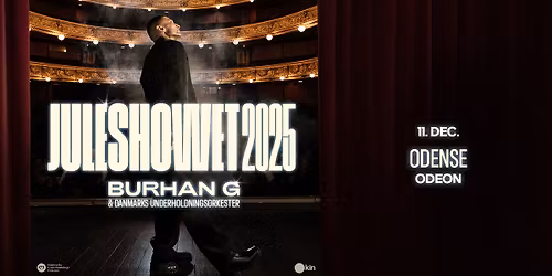 Juleshowet 2025 med Burhan G & Danmarks Underholdningsorkester \/\/ ODEON Odense