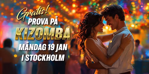 \ud83d\udca5GRATIS\ud83d\udca5 prova p\u00e5 KIZOMBA i Stockholm + Social Dans