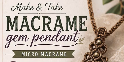 Macrame Make & Take Workshop