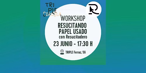 Resucitando papel usado: WORKSHOP con RESUCITADERO