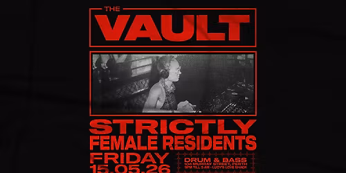 The Vault | Fridays ft. Strictly Female Residents