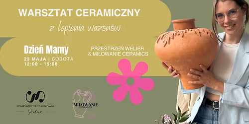 Warsztat Ceramiczny z lepienia wazon\u00f3w | Dzie\u0144 Mamy w Welier