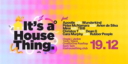 It's A House Thing | End Of Year Breakup @ OneSixOne Rooftop | December 19