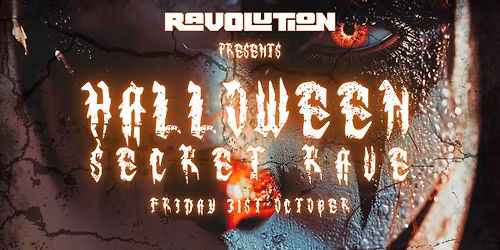 RAVOLUTION Presents: HALLOWEEN SECRET RAVE \ud83c\udf83
