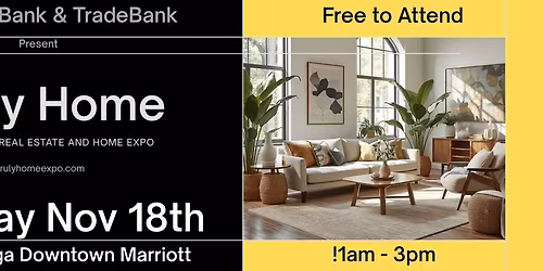 Truly Home - a Boutique Real Estate and Homeowner Expo