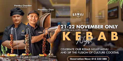 \ud83d\udd25Kebab Night: Namaste x Samai @Namaste Tonle Bassac