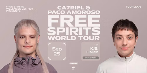 CA7RIEL & Paco Amoroso - FREE SPIRITS WORLD TOUR