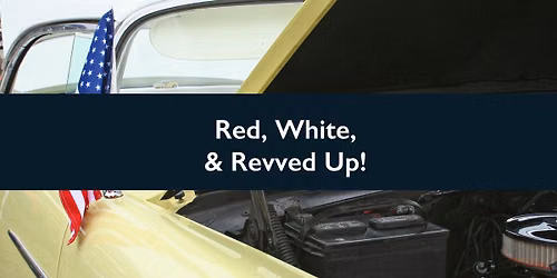 Red, White, & Revved Up!