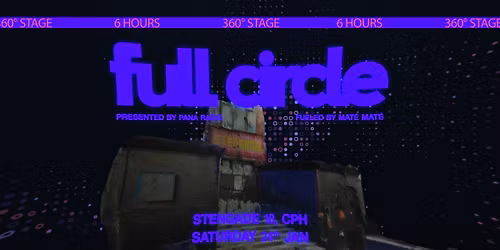 FULL CIRCLE by Pana Radio & Mat\u00e9 Mat\u00e9