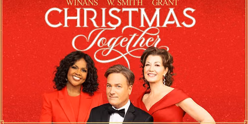 Christmas Together with Amy Grant, Michael W. Smith, and CeCe Winans