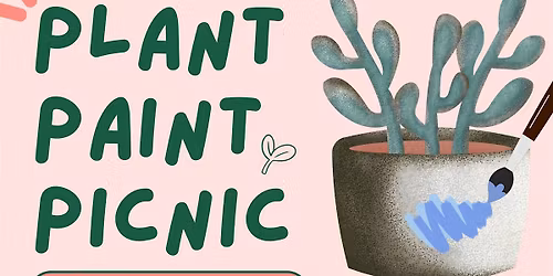 Plant & Paint Picnic