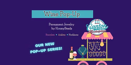 Wednesday Pop-Up Wine Event - Permanent Jewelry by HoneyBeads