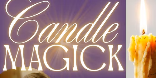 Candle Magick & Solstice Celebration with Barbara Segura