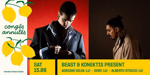 Cong\u00e9s Annul\u00e9s: Beast & Konektis present: Adriano Selva + dori + Alberto Stocco