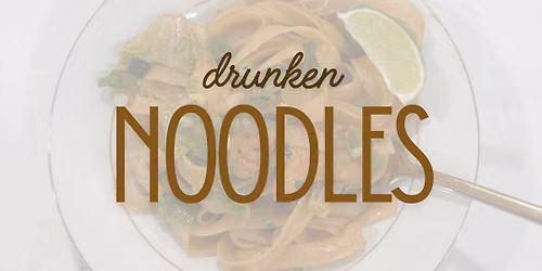 Cooking Class | Drunken Noodles