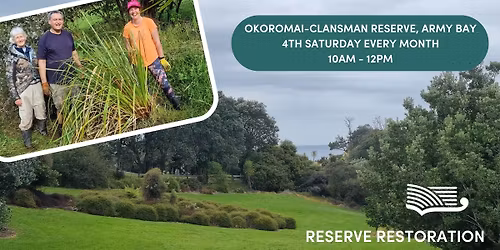 Okoromai-Clansman Reserve, Army Bay - Volunteer Restoration morning