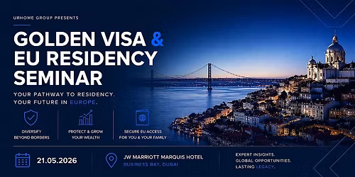 Exclusive Portugal Residency & Golden Visa Summit | Dubai